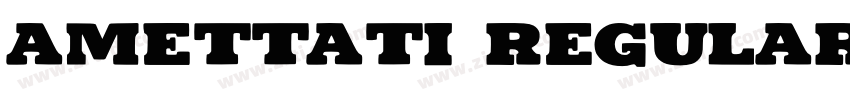 Amettati Regular字体转换